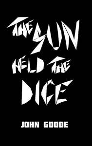 The Sun Held the Dice