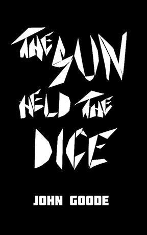 The Sun Held the Dice